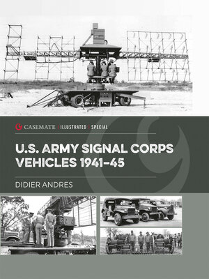 cover image of U.S. Army Signal Corps Vehicles 1941–45